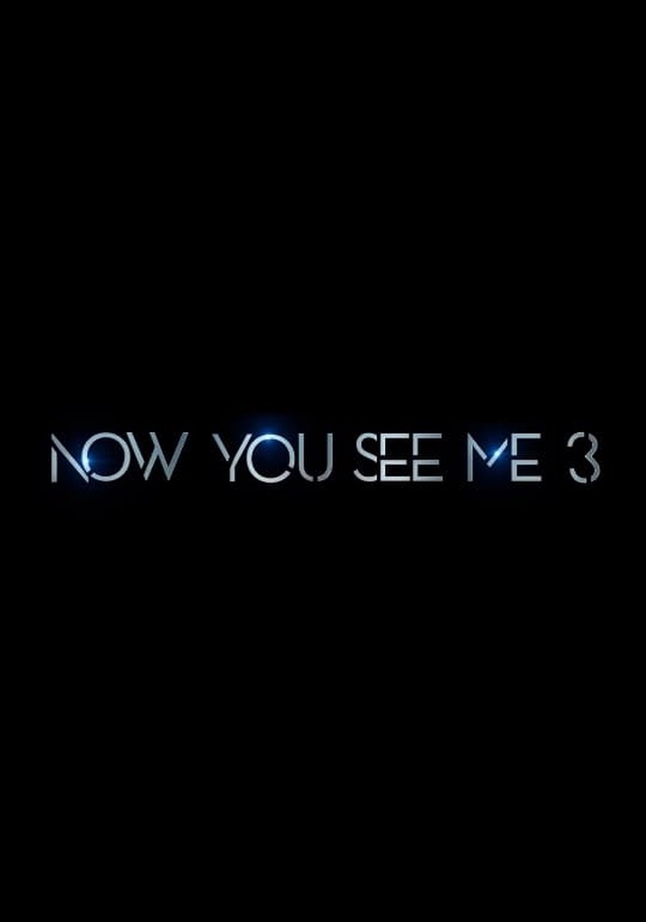 Now You See me 3